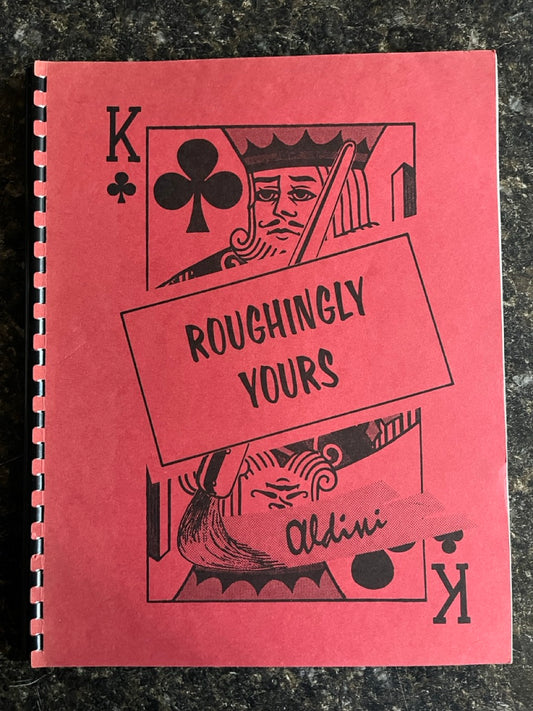 Roughingly Yours - Aldini