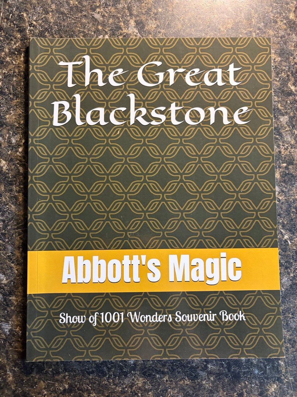 The Great Blackstone: World's Greatest Magician And His Show of 1001 Wonders - Edited by Neil Foster