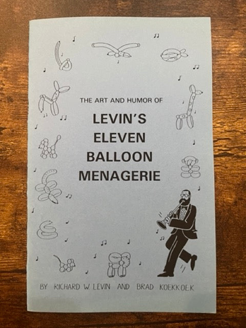 Levin's Eleven Balloon Menagerie - Richard Levin