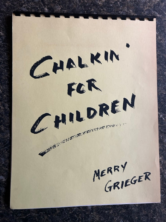 Chalkin' for Children/ Story Ideas - Merry Grieger