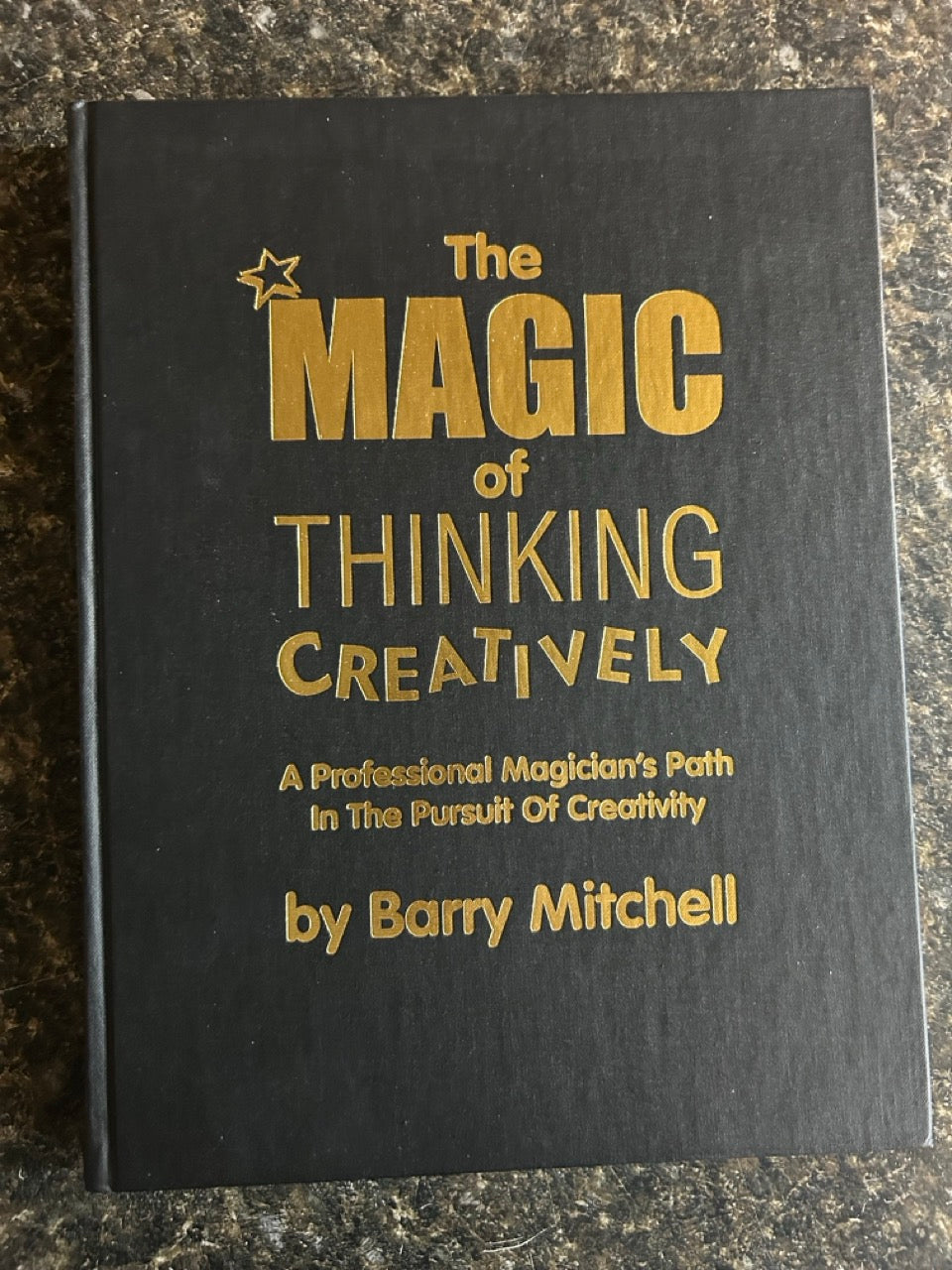 The Magic Of Thinking Creatively - SIGNED - Barry Mitchell (#166)