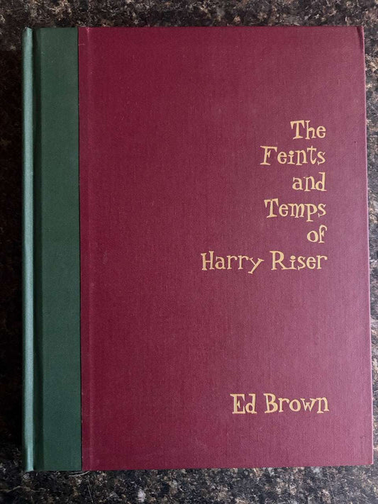 The Feints and Temps of Harry Riser - Ed Brown (copy 2)