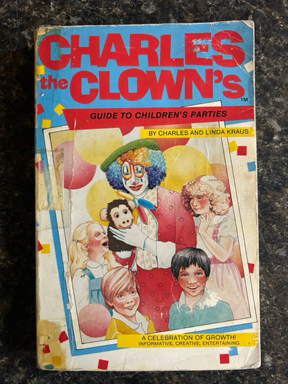 Charles the Clown's Guide to Children's Parties - Charles & Linda Kraus
