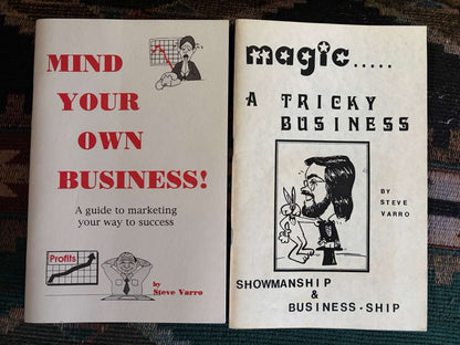 Mind Your Own Business/Magic...A Tricky Business (Showmanship & Business-ship) - Steve Varro