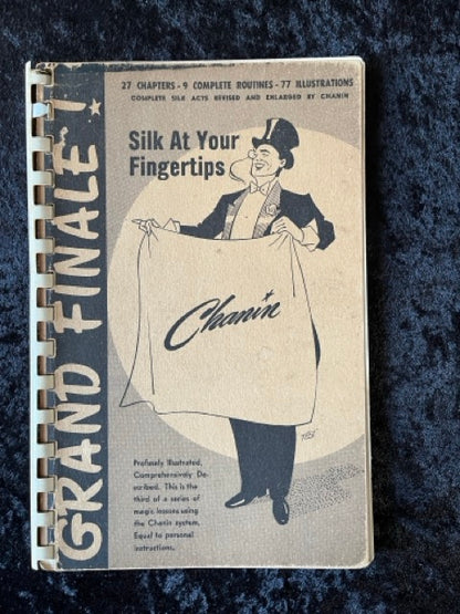 Grand Finale: Silk At Your Fingertips - Jack Chanin (comb bound)
