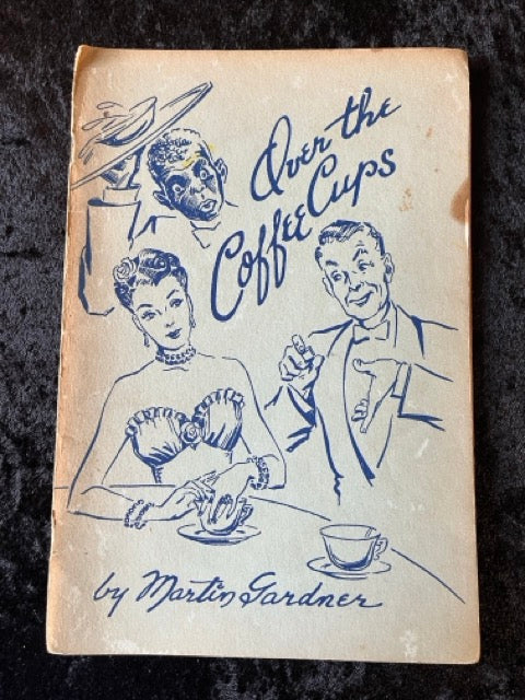 Over the Coffee Cups - Martin Gardner