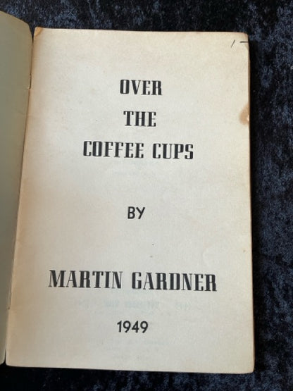 Over the Coffee Cups - Martin Gardner