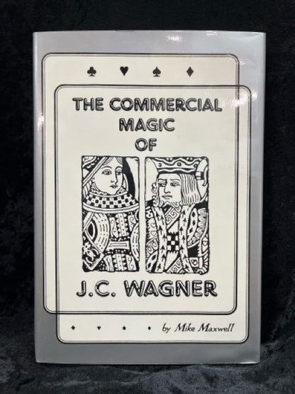 The Commercial Magic of J.C. Wagner - Mike Maxwell