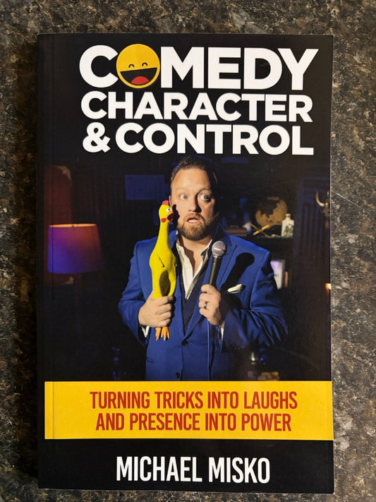 Comedy, Character & Control - Michael Misko