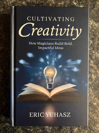 Cultivating Creativity - Eric Yuhasz