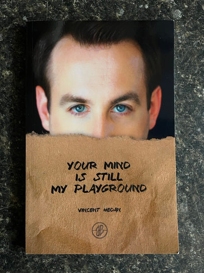 Your Mind Is Still My Playground - Vincent Hedan