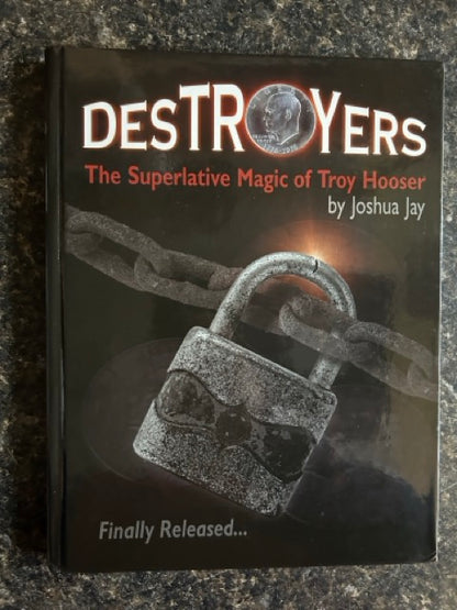DesTROYers: The Superlative Magic of Troy Hooser - Joshua Jay - SIGNED