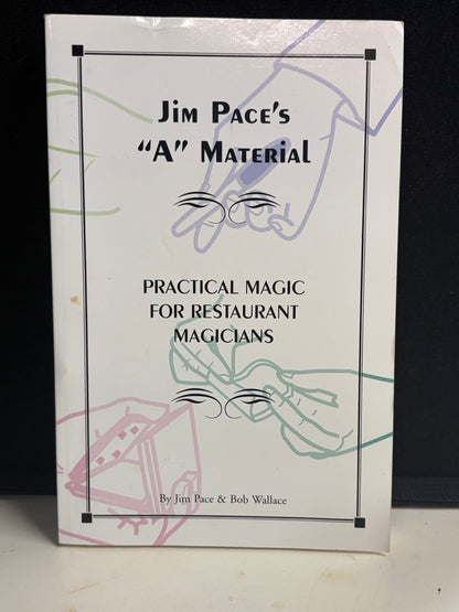 Jim Pace's "A" Material - Practical Magic for Restaurant Magicians - SIGNED
