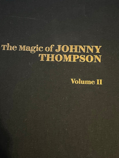 The Magic of Johnny Thompson (2 Volume Set) - FIRST EDITION, SIGNED (Preowned)
