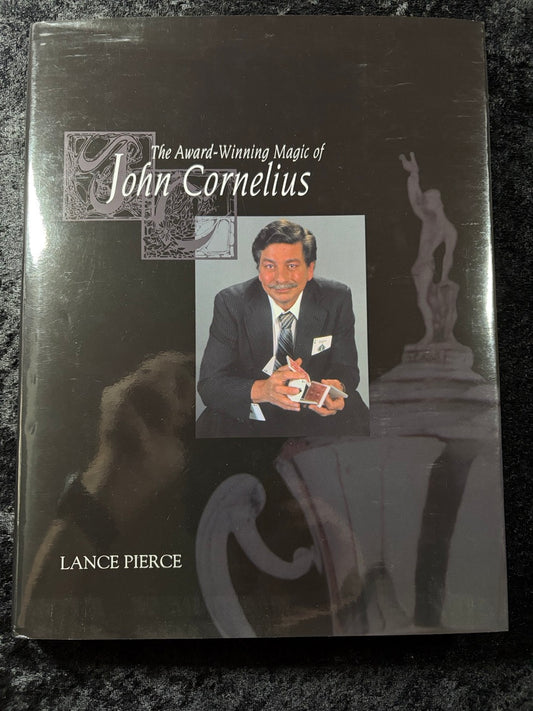 The Award-Winning Magic of John Cornelius - Lance Pierce