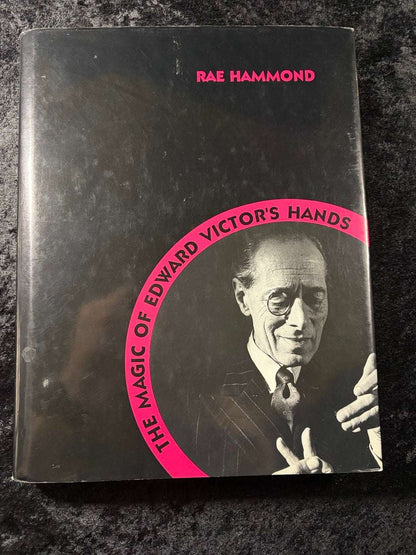 The Magic of Edward Victor's Hands - Rae Hammond (Slightly USED)