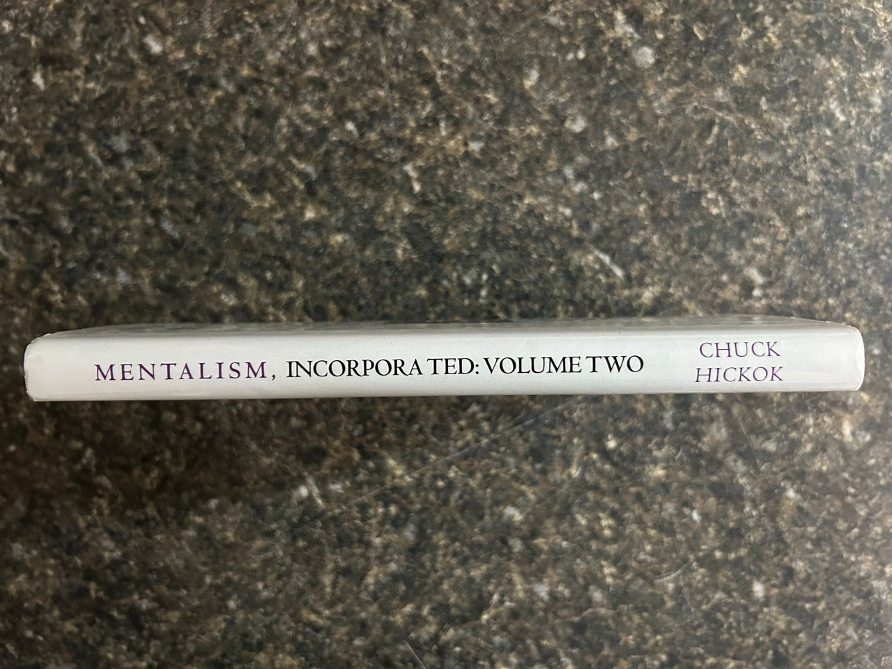 Mentalism Incorporated Vol. 2 - Chuck Hickok (2005 1st ed.)