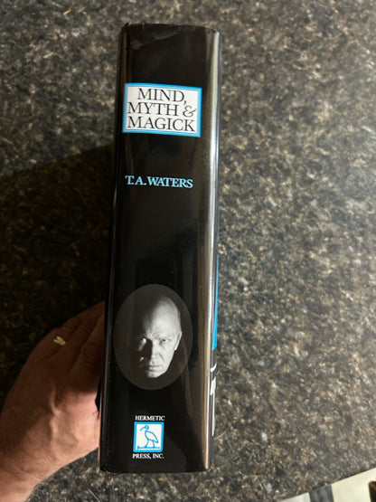 Mind, Myth & Magick - T.A. Waters (1st ed.) (Copy)