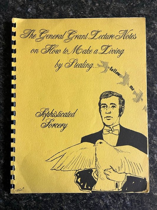 How to make a Living By Stealing...Doves of Course - General Grant