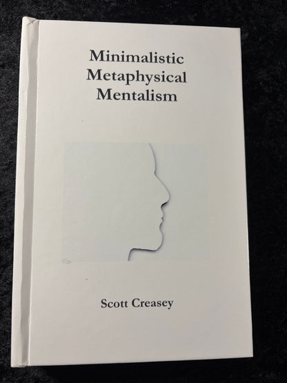 Minimalistic, Metaphysical, Mentalism - Scott Creasey