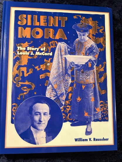 Silent Mora: The Story of Louis J. McCord - William V. Rauscher