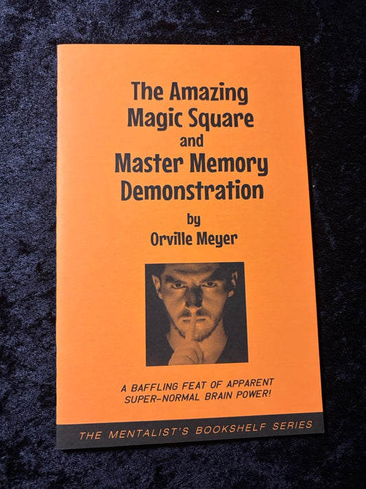 The Amazing Magic Square and Master Memory Demonstration - Orville Meyer