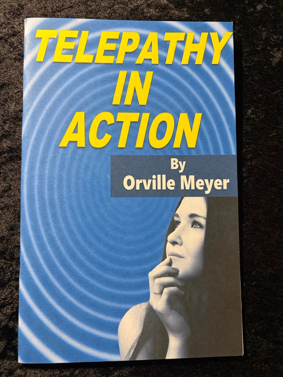 Telepathy In Action - Orville Meyer