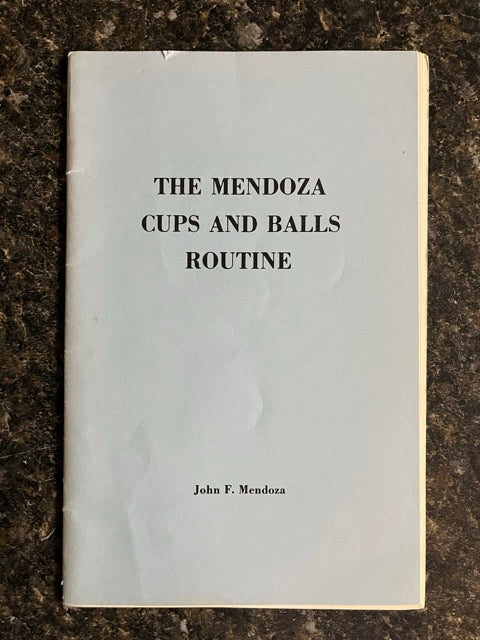 The Mendoza Cups and Balls Routine - John F. Mendoza