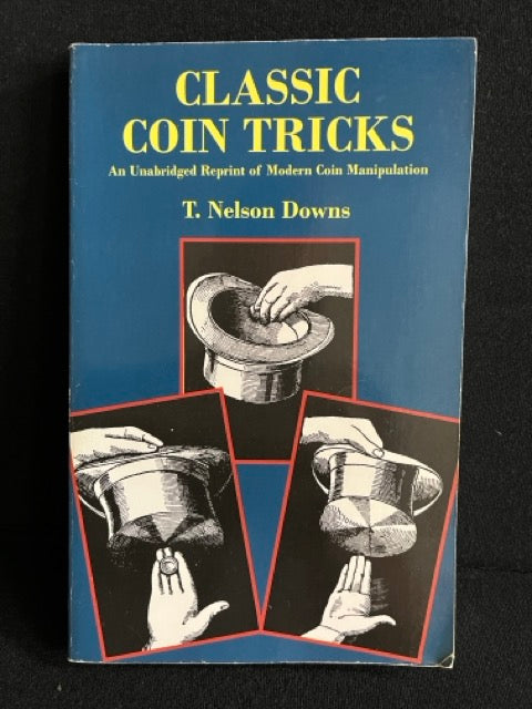 Classic Coin Tricks - T. Nelson Downs