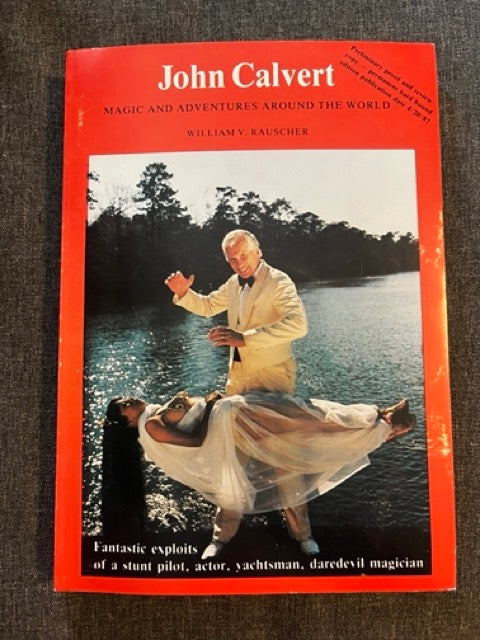 John Calvert, Magic & Adventures Around the World - William V Rauscher