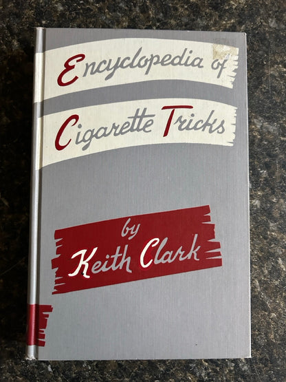 Encyclopedia of Cigarette Tricks, HC edition - Keith Clark (2nd ed.)