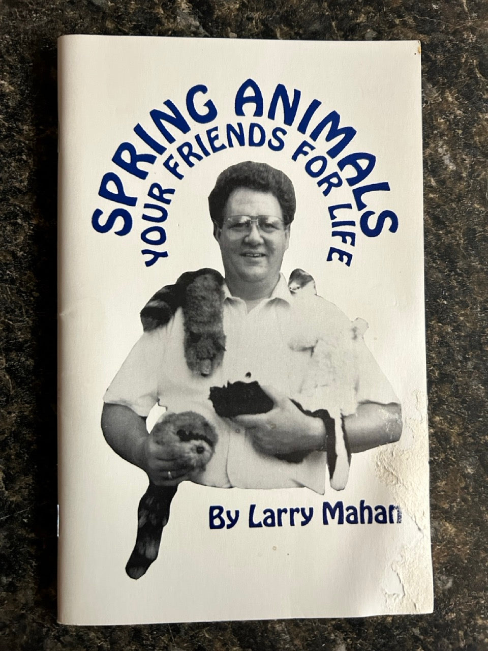 Spring Animals: Your Friends For Life - Larry Mahan