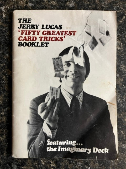 The Jerry Lucas Fifty greatest Card Tricks Booklet...featuring The Imaginary Deck