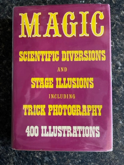 Magic Scientific Diversions and Stage Illusions - Albert Hopkins (HC, Clean Copy)