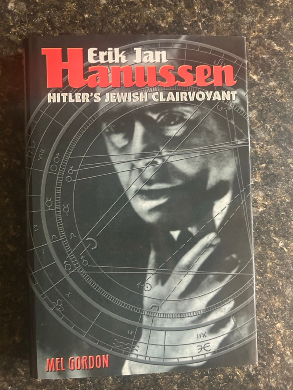 Erik Jan Hanussen: Hitler's Jewish Clairvoyant - Mel Gordon