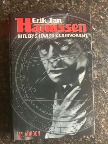 Erik Jan Hanussen: Hitler's Jewish Clairvoyant - Mel Gordon