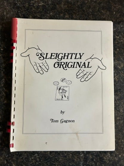Sleightly Original - Tom Gagnon