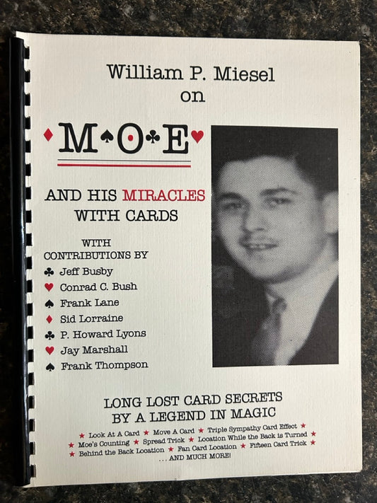 William P. Miesel on MOE and His Miracles with Cards