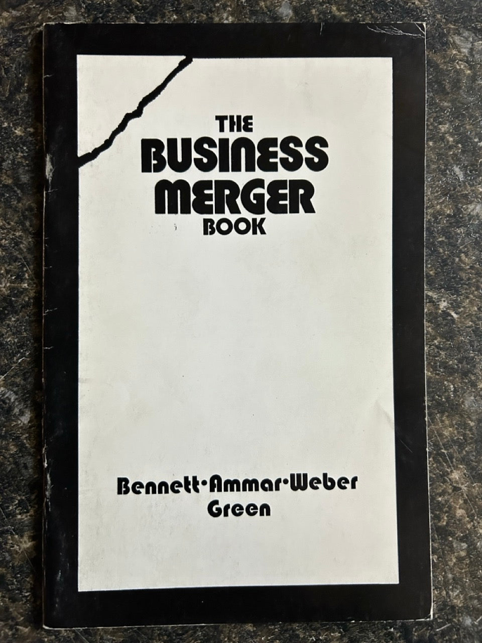The Business Merger Book - Bennet, Ammar, Weber, Green