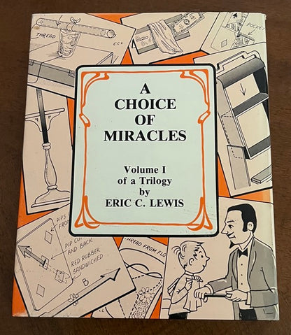 A Choice of Miracles - Eric C. Lewis (Signed)
