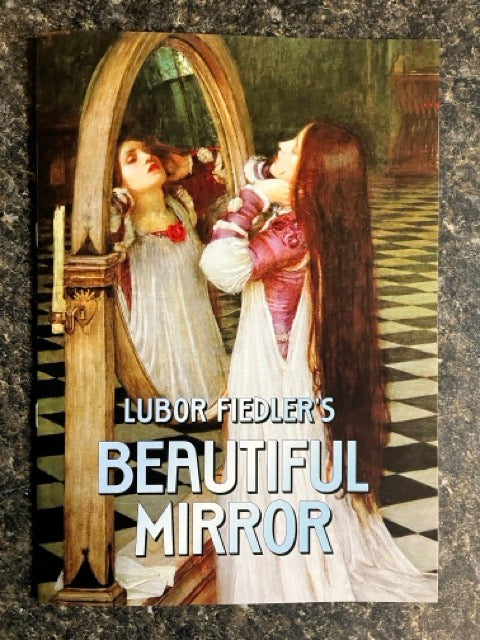 Lubor Fiedler's Beautiful Mirror - Franz Kaslatter