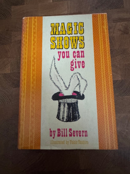 Magic Shows You Can Give - Bill Severn