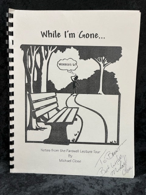 While I'm Gone: Notes from the Farewell Lecture Tour - Michael Close
