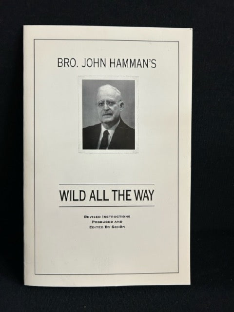 Bro. John Hamman's Wild All The Way - Defoe Magic Den