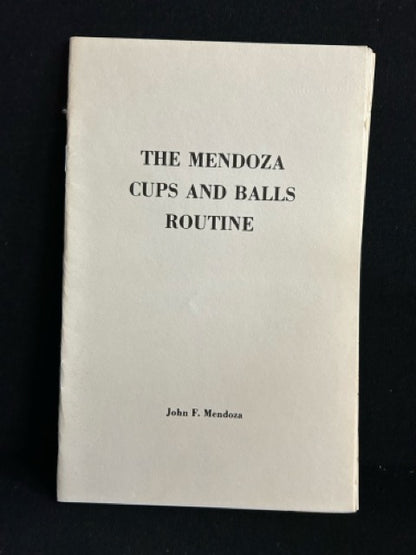 The Mendoza Cups and Balls Routine/Sequel - John F. Mendoza