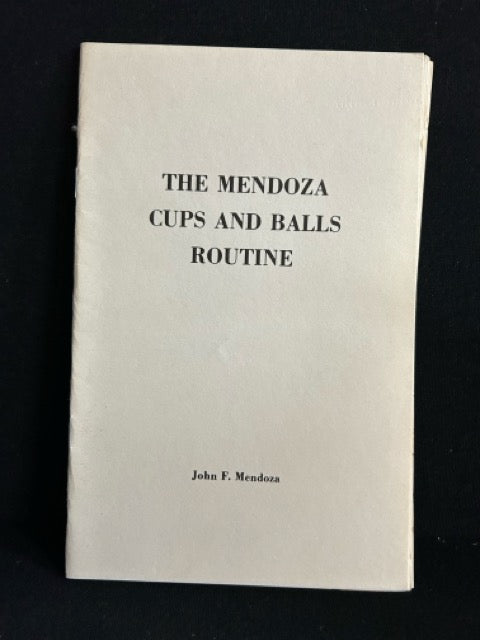 The Mendoza Cups and Balls Routine/Sequel - John F. Mendoza
