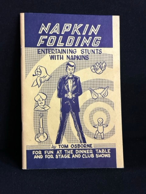 Napkin Folding: Entertaining Stunts with Napkins - Tom Osborne