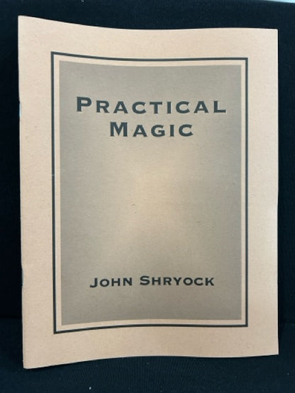 Practical Magic - John Shryock