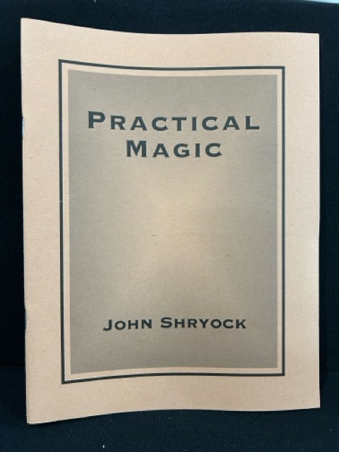 Practical Magic - John Shryock