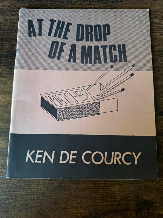 At The Drop Of A Match - Ken De Courcy (USED)